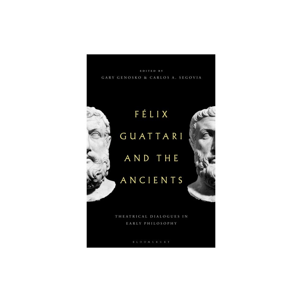 Bloomsbury Publishing PLC Felix Guattari and the Ancients (häftad, eng)