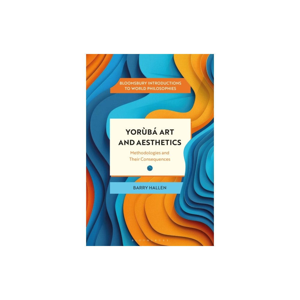Bloomsbury Publishing PLC Yoruba Art and Aesthetics (häftad, eng)