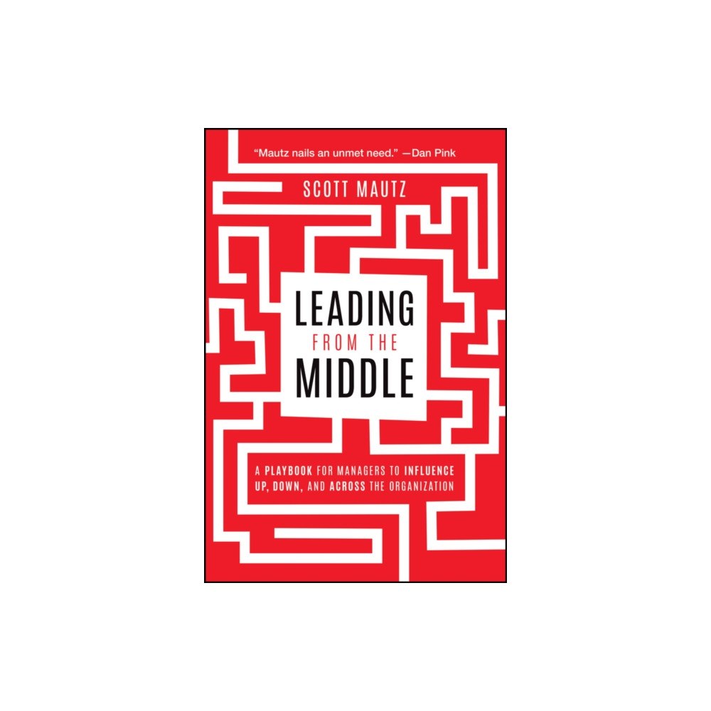 John Wiley & Sons Inc Leading from the Middle (häftad, eng)