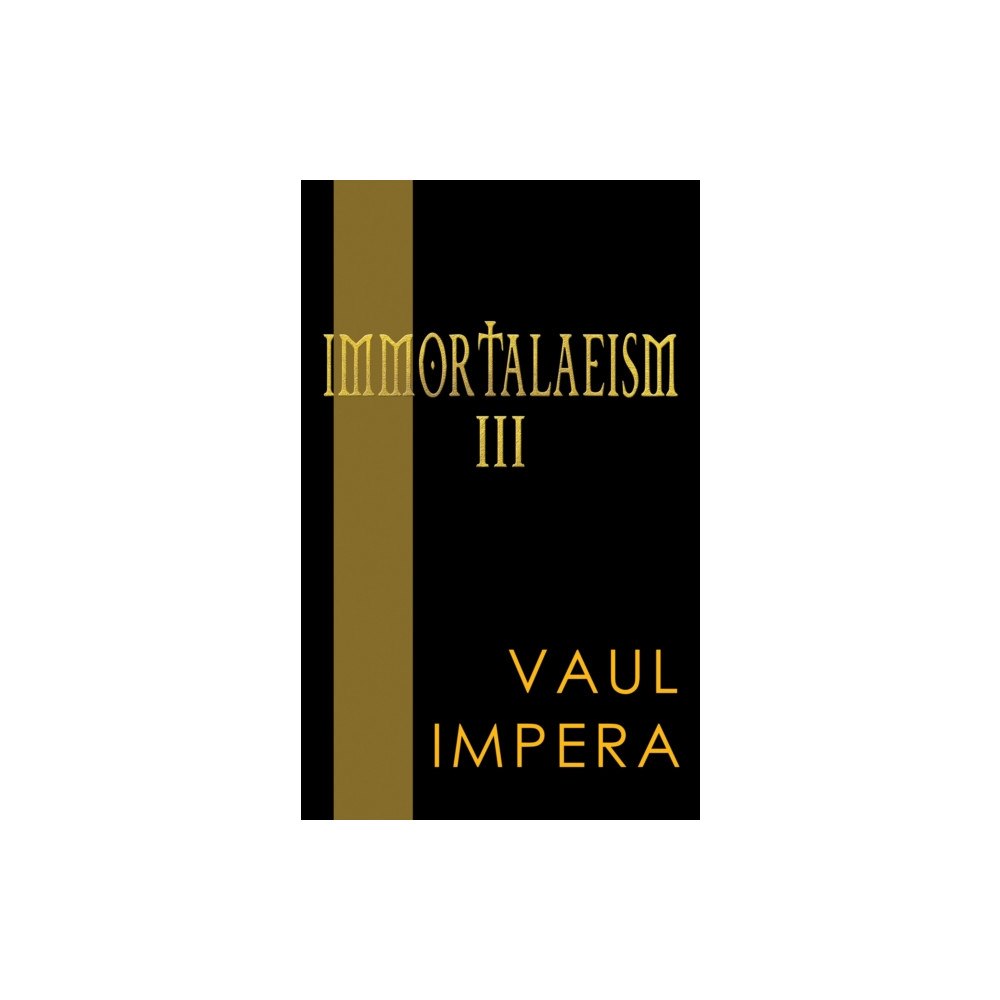 Austin Macauley Publishers Immortalaeism III (häftad, eng)