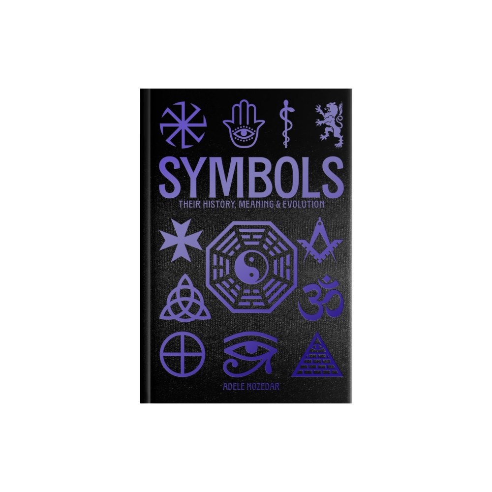 Arcturus publishing ltd Symbols: Their History, Meaning & Evolution (inbunden, eng)