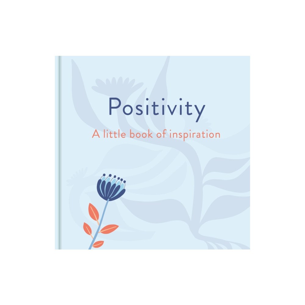 Arcturus publishing ltd Positivity: A Little Book of Inspiration (inbunden, eng)