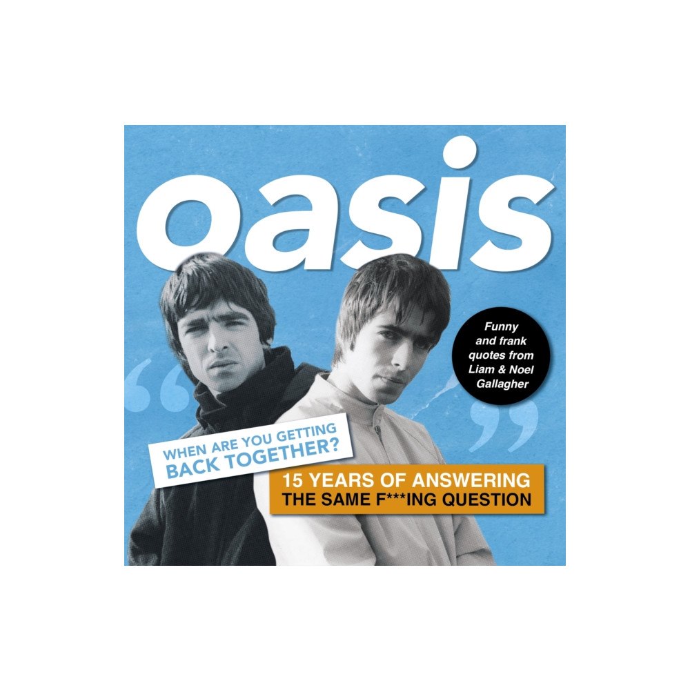 Arcturus publishing ltd Oasis: When are you getting back together? (inbunden, eng)