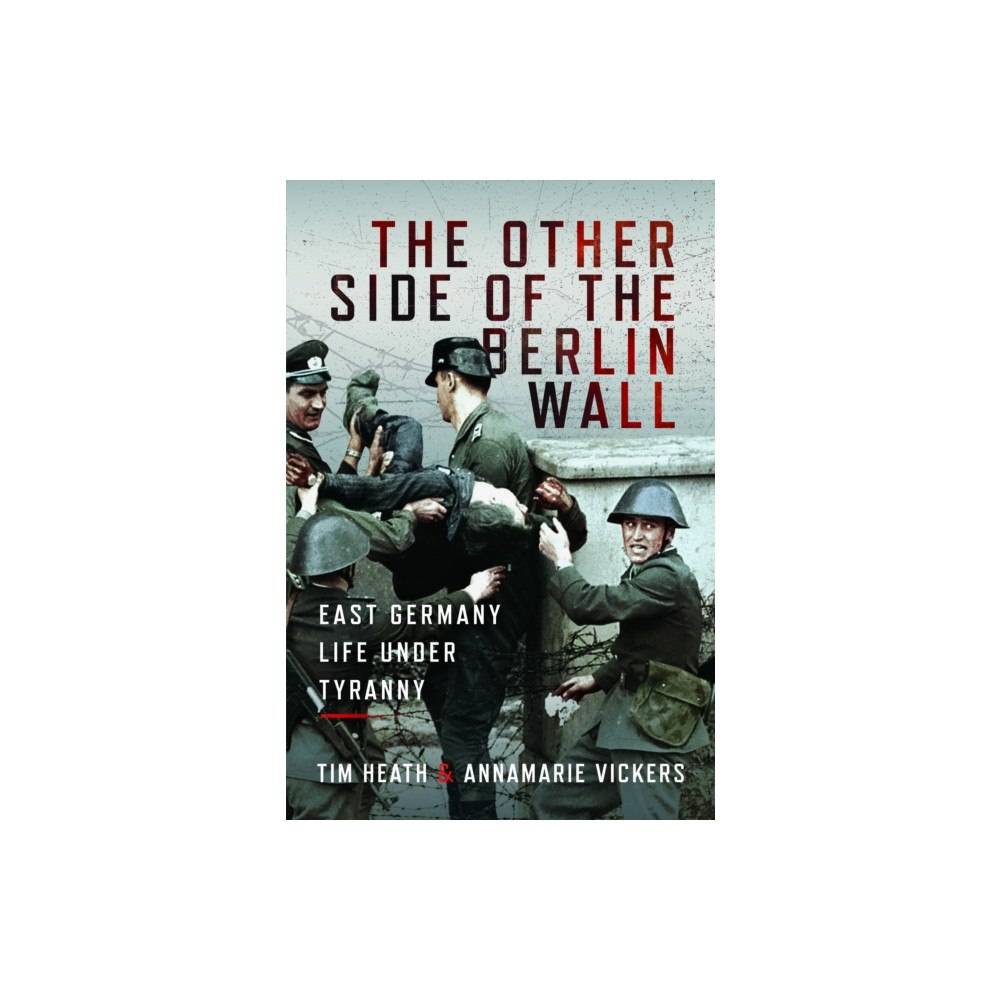 Pen & Sword Books Ltd The Other Side of the Berlin Wall (inbunden, eng)