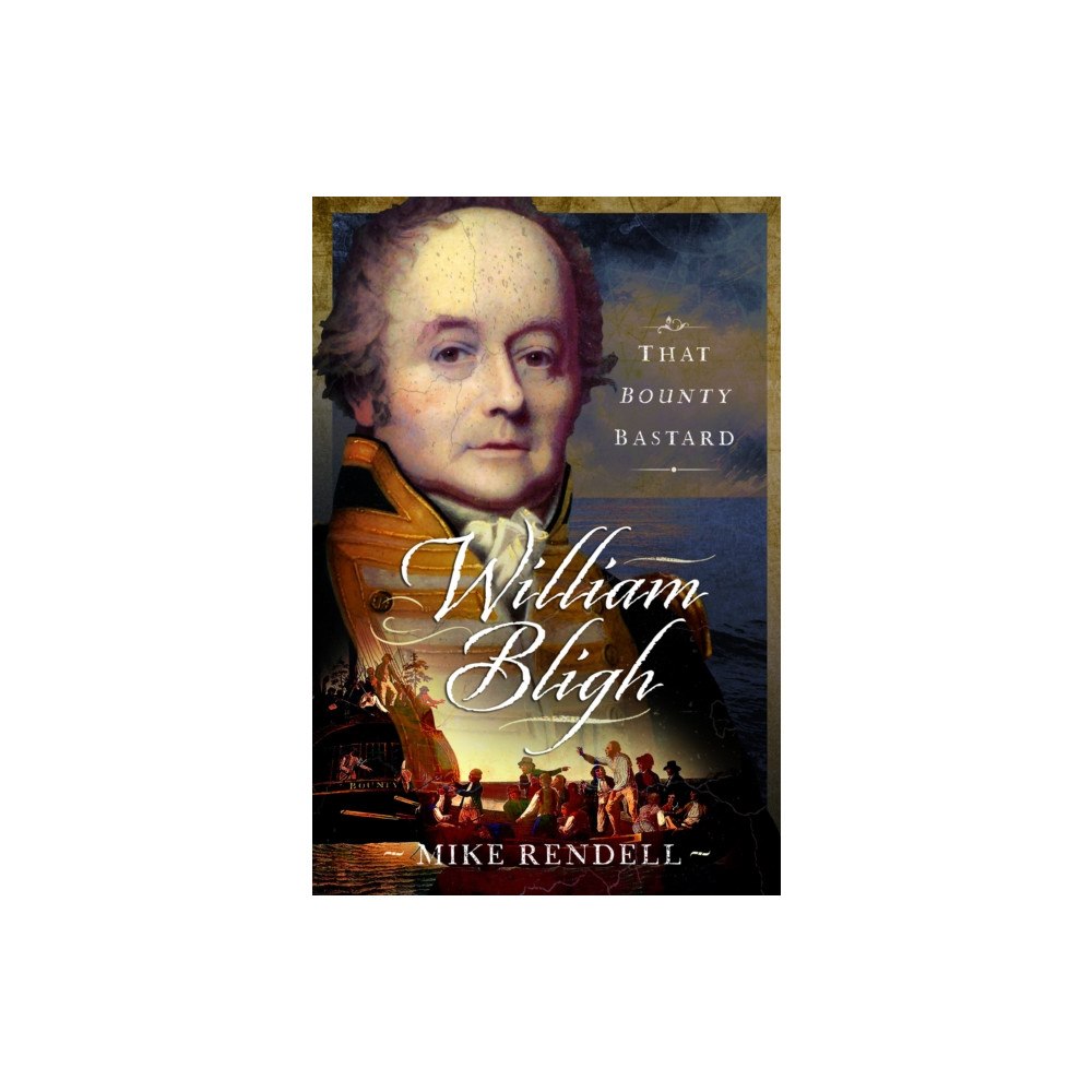 Pen & Sword Books Ltd William Bligh (inbunden, eng)
