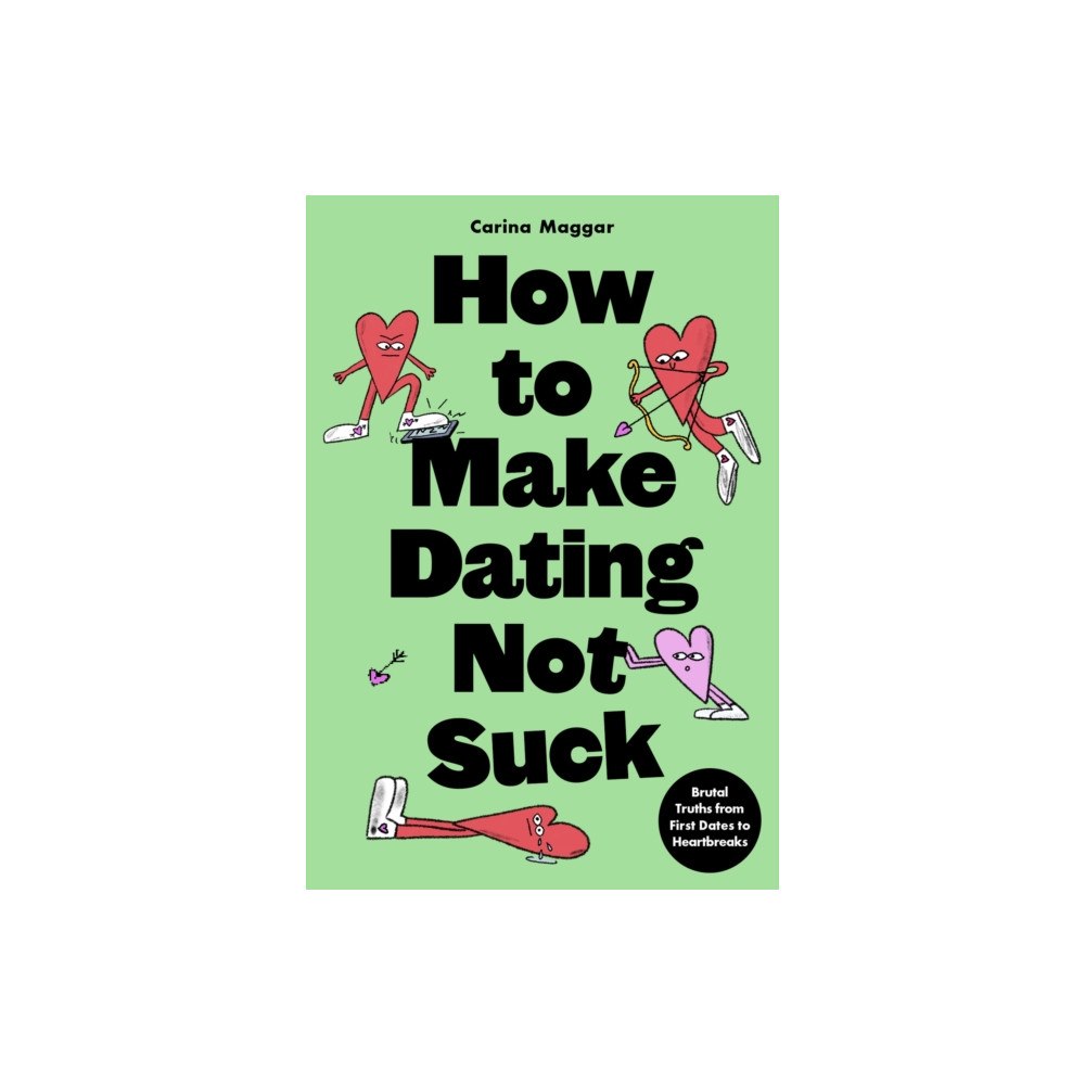 Orion Publishing Co How to Make Dating Not Suck (häftad, eng)