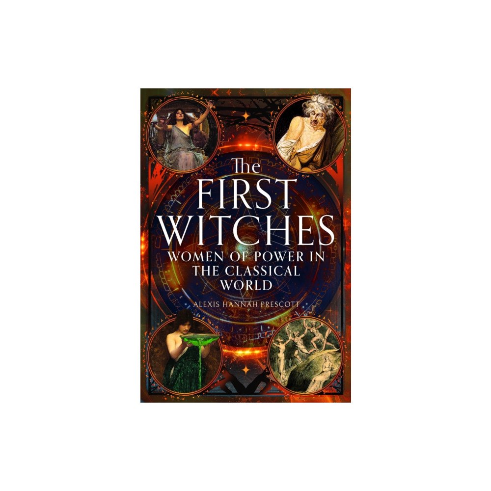 Pen & Sword Books Ltd The First Witches (inbunden, eng)