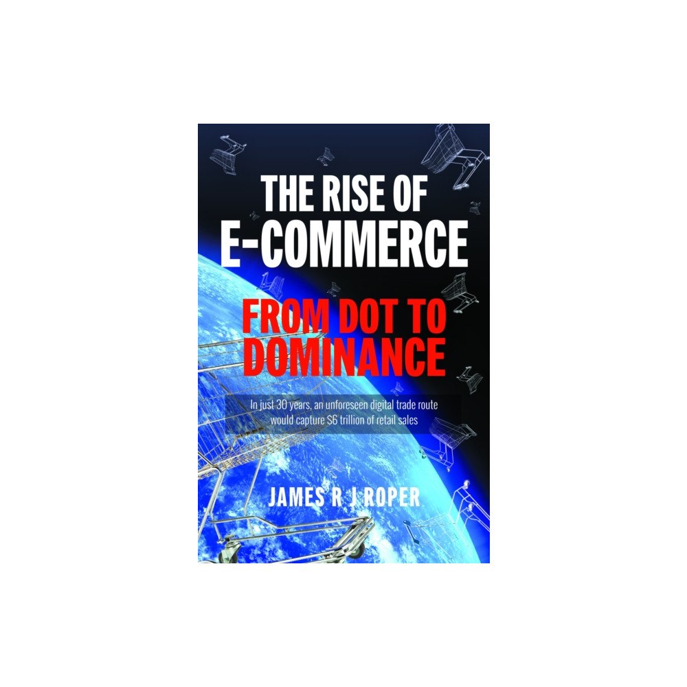 Pen & Sword Books Ltd The Rise of E-Commerce (häftad, eng)