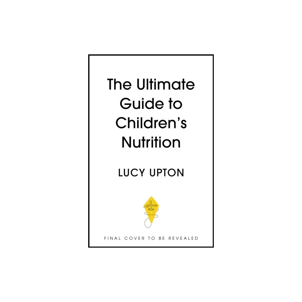 Hodder & Stoughton The Ultimate Guide to Children's Nutrition (häftad, eng)