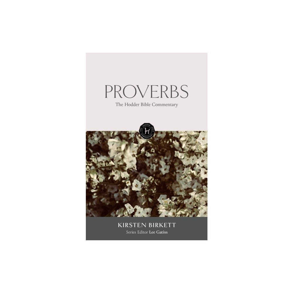Hodder & Stoughton The Hodder Bible Commentary: Proverbs (inbunden, eng)