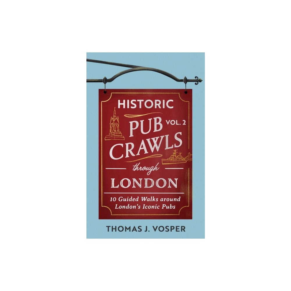 Little, Brown Book Group Historic Pub Crawls Through London, Vol. 2 (inbunden, eng)