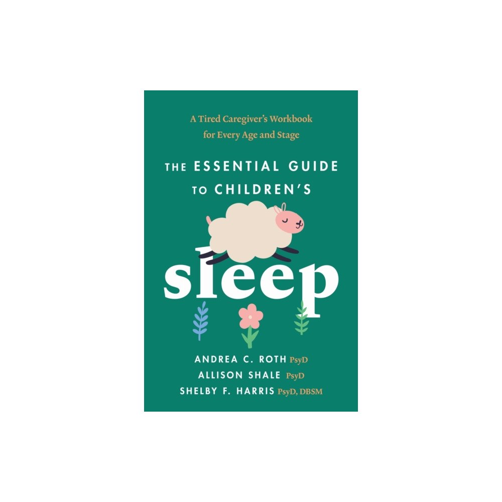 American Psychological Association The Essential Guide to Children's Sleep (häftad, eng)