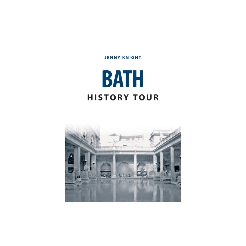 Amberley Publishing Bath History Tour (häftad, eng)
