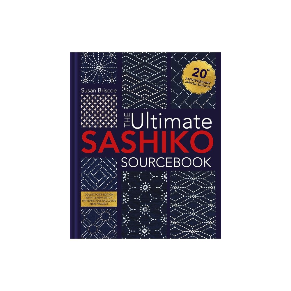 David & Charles The Ultimate Sashiko Sourcebook 20th Anniversary Limited Edition (inbunden, eng)