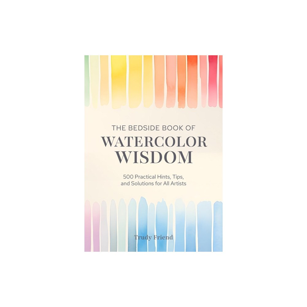 David & Charles The Bedside Book of Watercolor Wisdom (inbunden, eng)