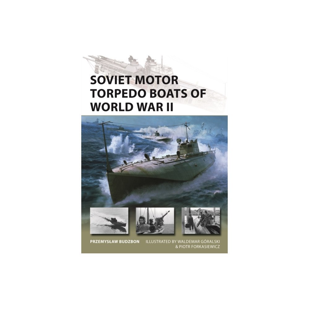 Bloomsbury Publishing PLC Soviet Motor Torpedo Boats of World War II (häftad, eng)