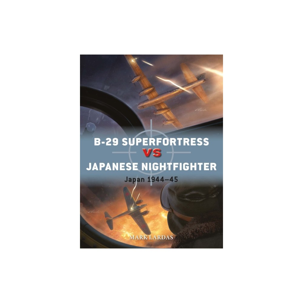 Bloomsbury Publishing PLC B-29 Superfortress vs Japanese Nightfighter (häftad, eng)