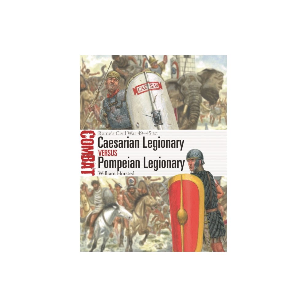 Bloomsbury Publishing PLC Caesarian Legionary vs Pompeian Legionary (häftad, eng)