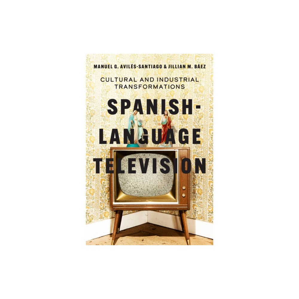 University of Texas Press Spanish-Language Television (häftad, eng)