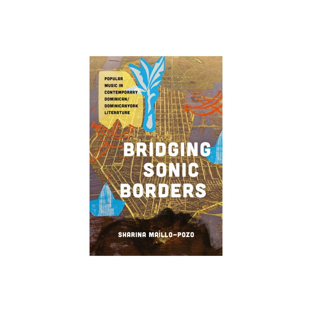 University of Texas Press Bridging Sonic Borders (häftad, eng)