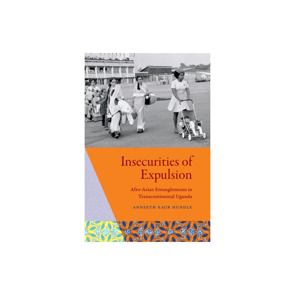 Duke university press Insecurities of Expulsion (inbunden, eng)
