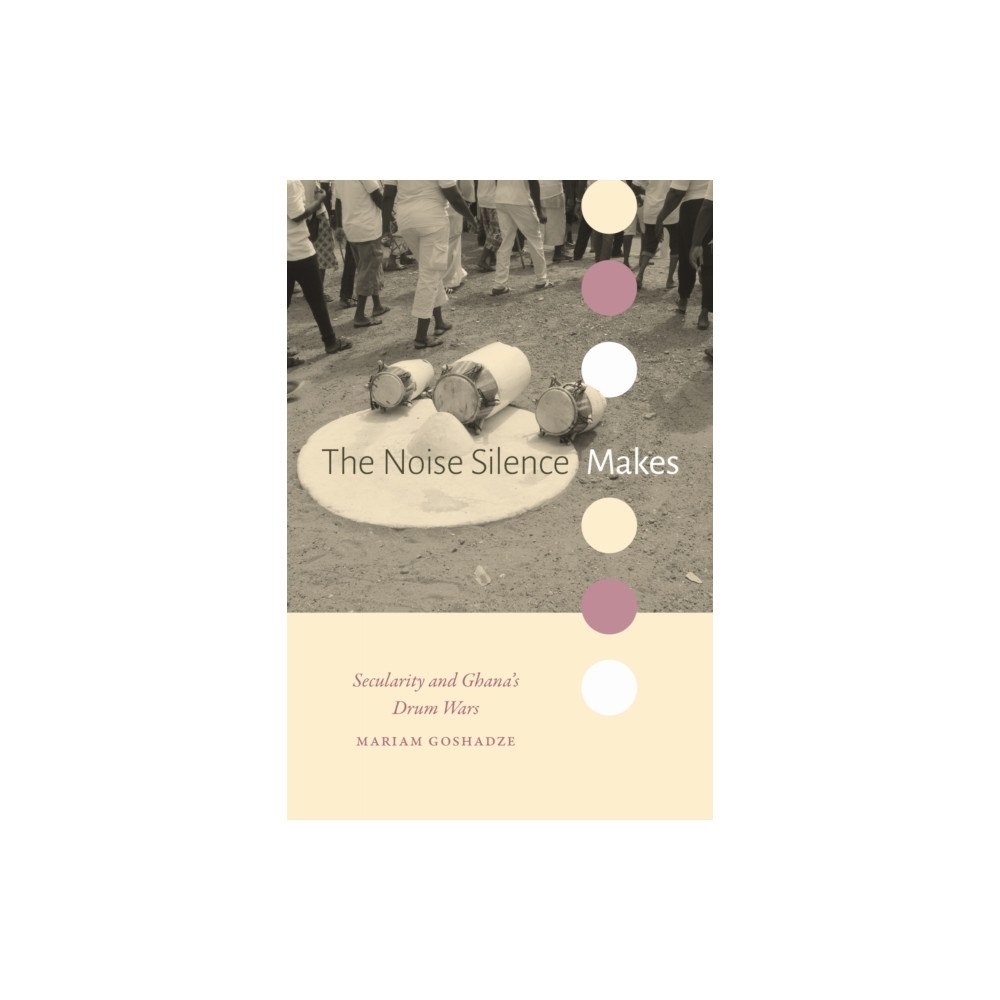 Duke university press The Noise Silence Makes (häftad, eng)