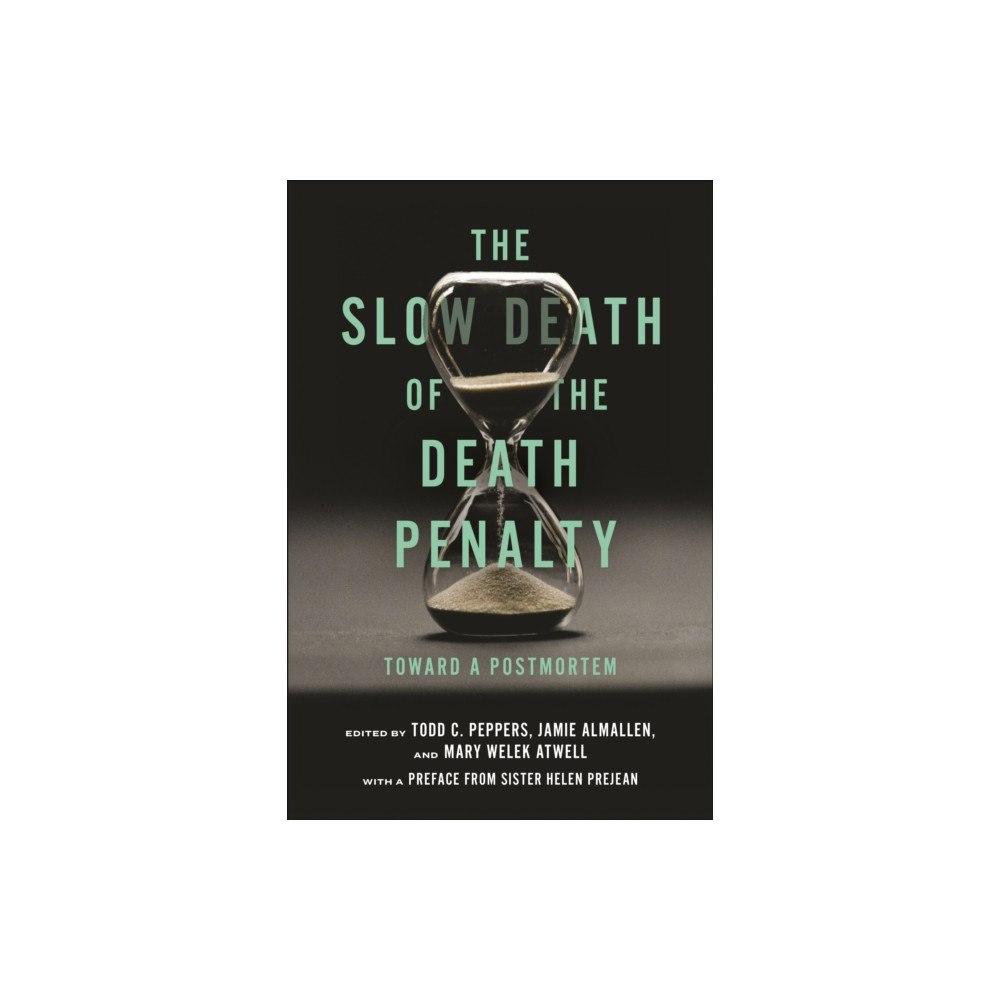 New York University Press The Slow Death of the Death Penalty (häftad, eng)
