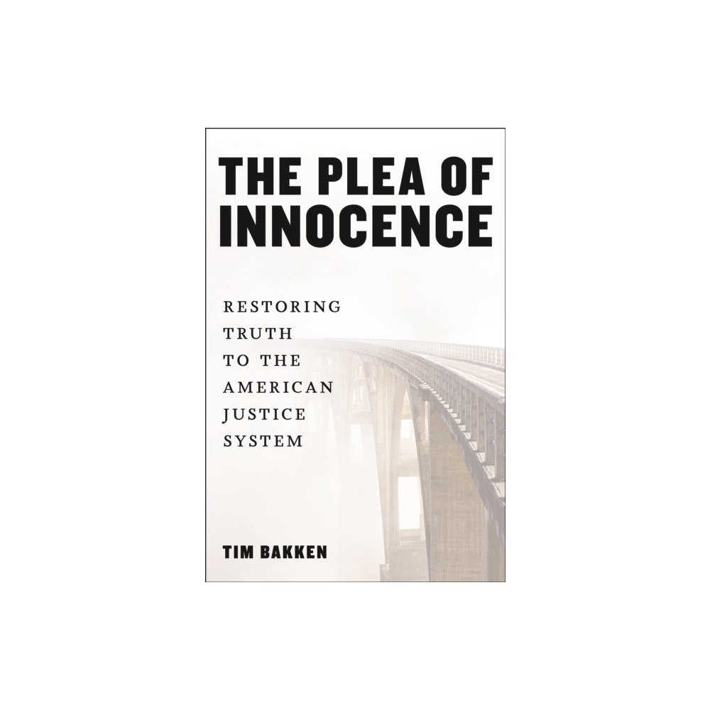 New York University Press The Plea of Innocence (häftad, eng)
