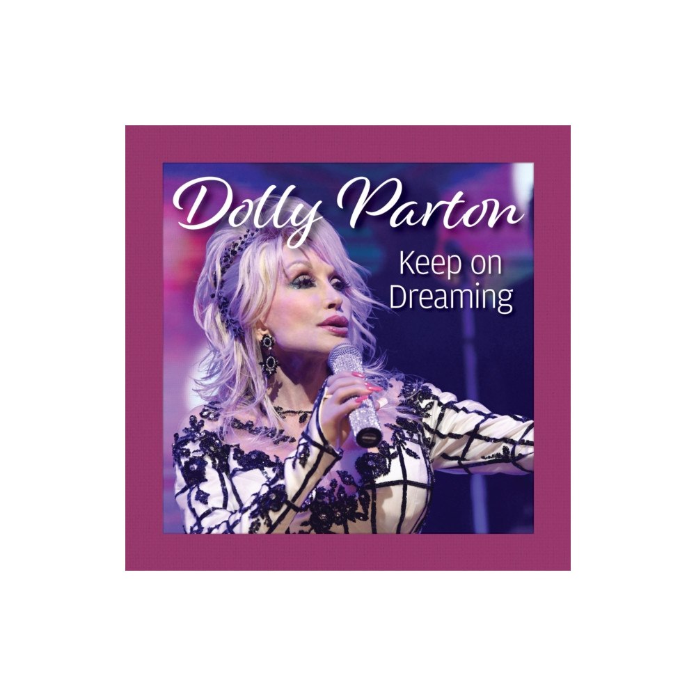 Fox Chapel Publishing Dolly Parton Keep On Dreaming (inbunden, eng)