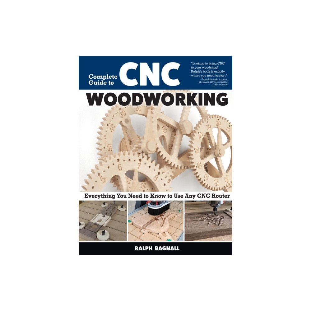 Fox Chapel Publishing Complete Guide to CNC Woodworking (häftad, eng)