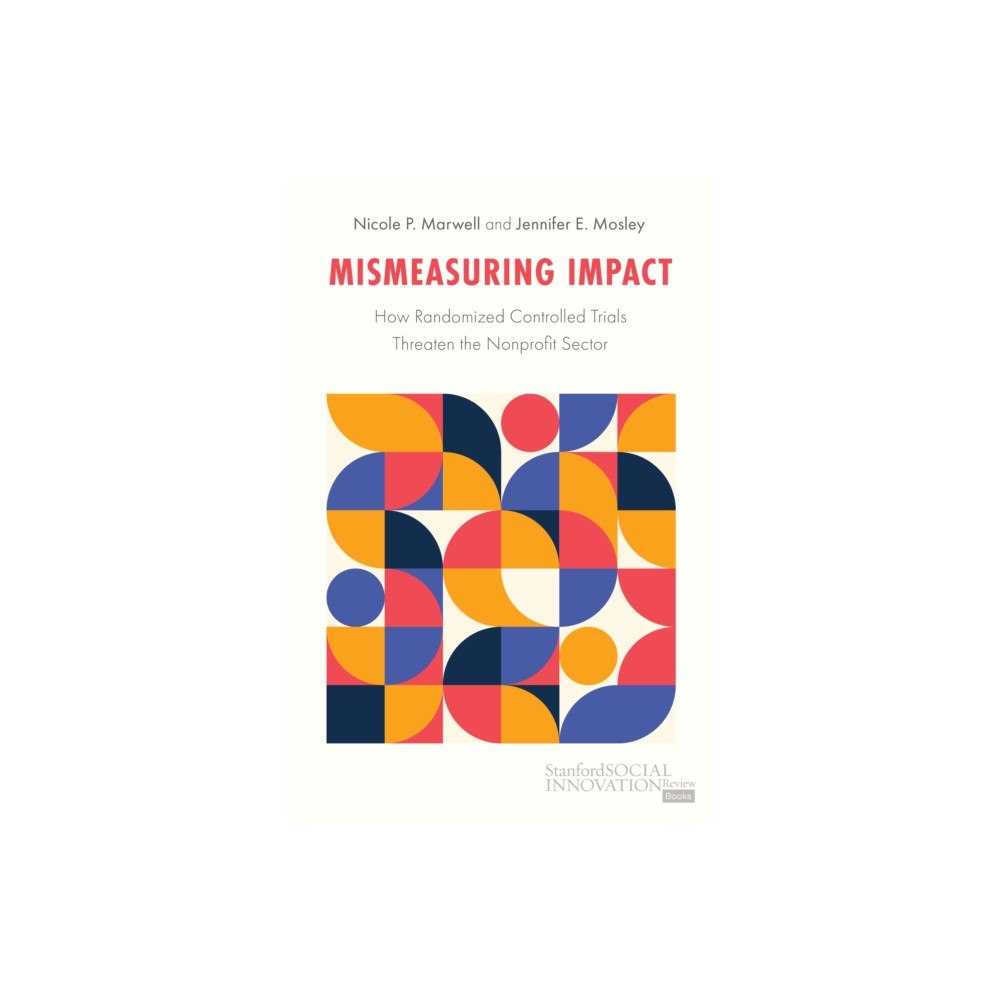 Stanford university press Mismeasuring Impact (inbunden, eng)