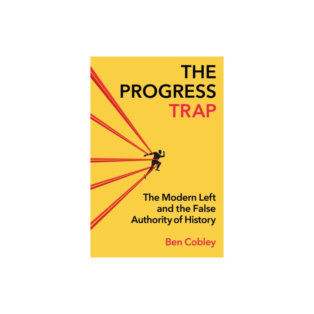 John Wiley And Sons Ltd The Progress Trap (inbunden, eng)