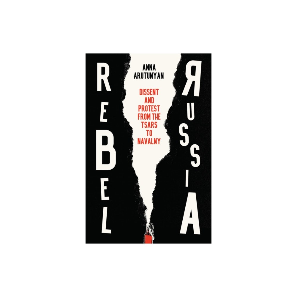 John Wiley And Sons Ltd Rebel Russia (inbunden, eng)