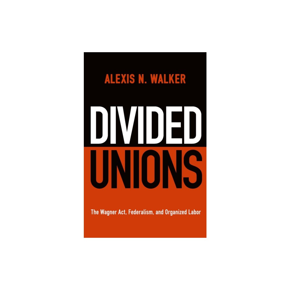 University of Pennsylvania Press Divided Unions (häftad, eng)