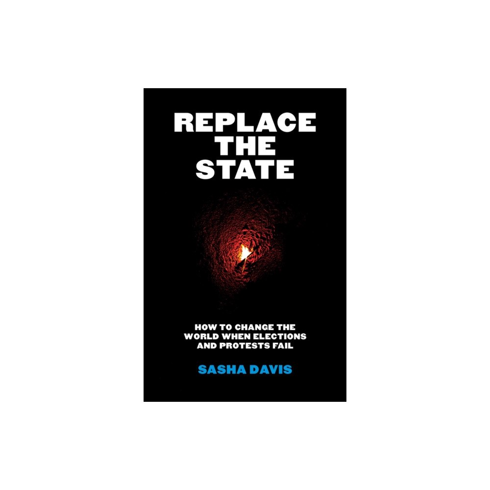 University of Minnesota Press Replace the State (häftad, eng)