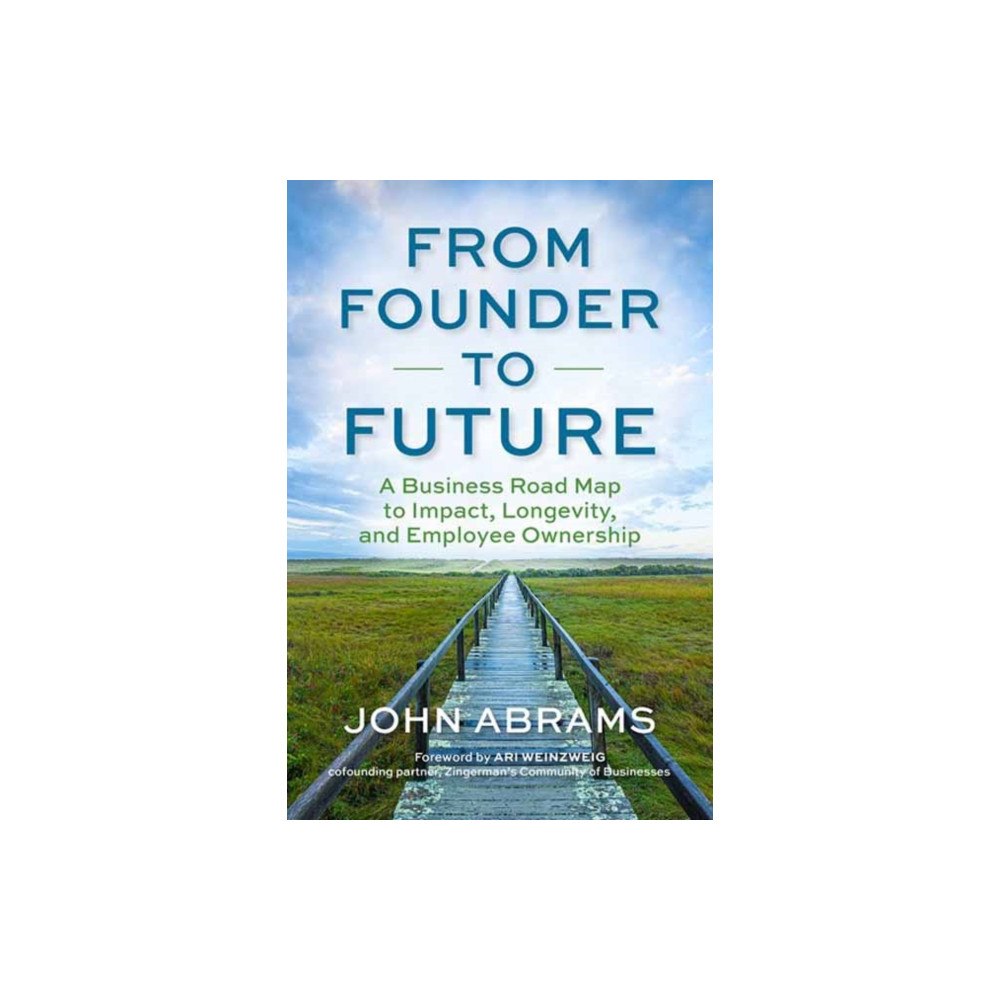 Berrett-Koehler Publishers From Founder to Future (häftad, eng)