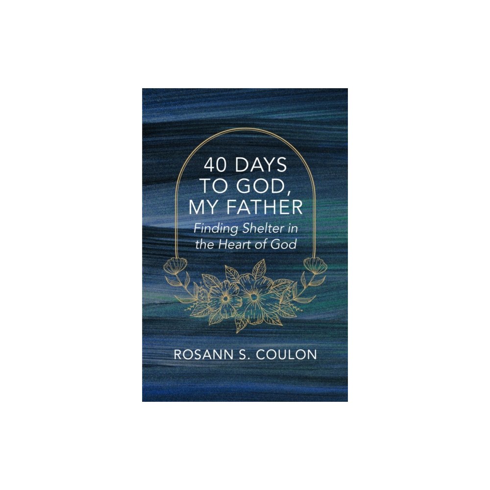 Christian Focus Publications Ltd 40 Days to God, My Father (häftad, eng)