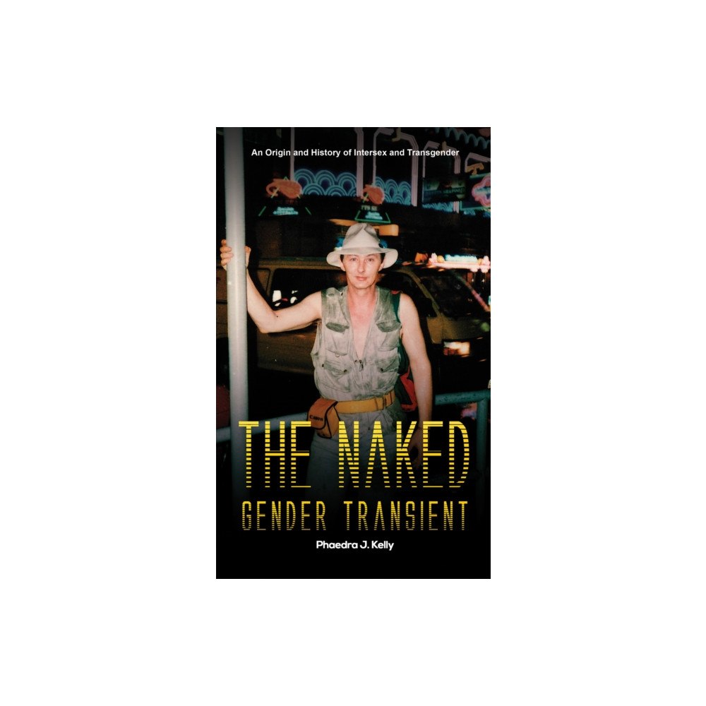 Austin Macauley Publishers The Naked Gender Transient (häftad, eng)