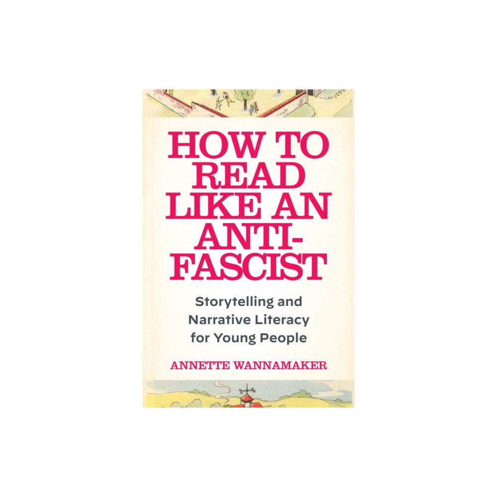Fordham university press How to Read Like an Anti-Fascist (inbunden, eng)
