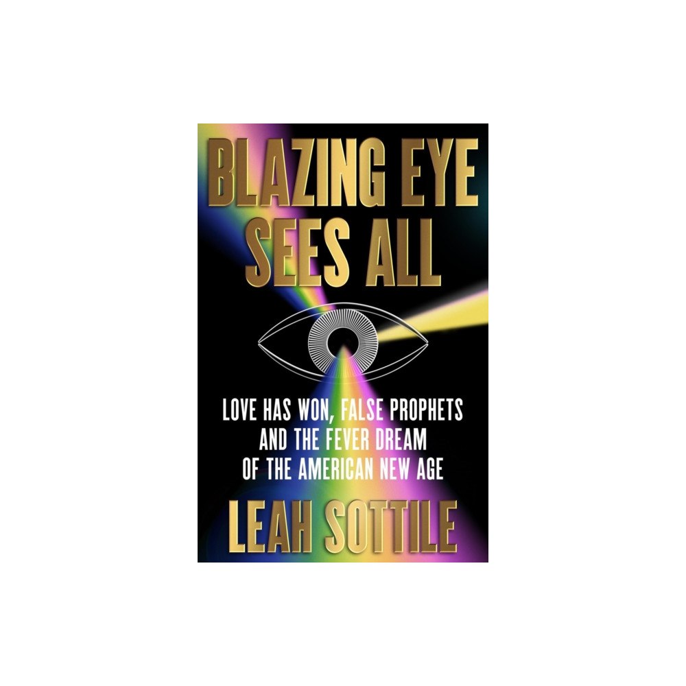 Grand Central Publishing Blazing Eye Sees All (inbunden, eng)