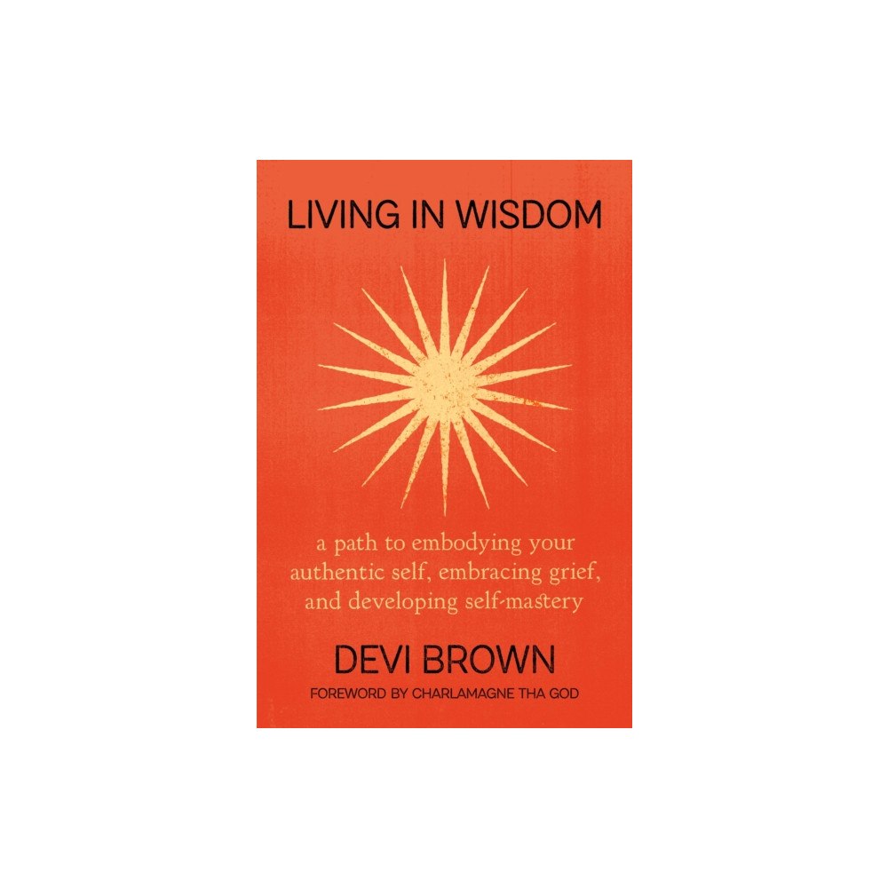 Grand Central Publishing Living in Wisdom (inbunden, eng)