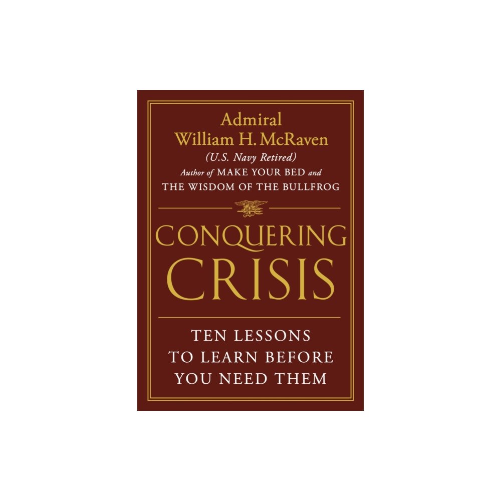 Grand Central Publishing Conquering Crisis (inbunden, eng)