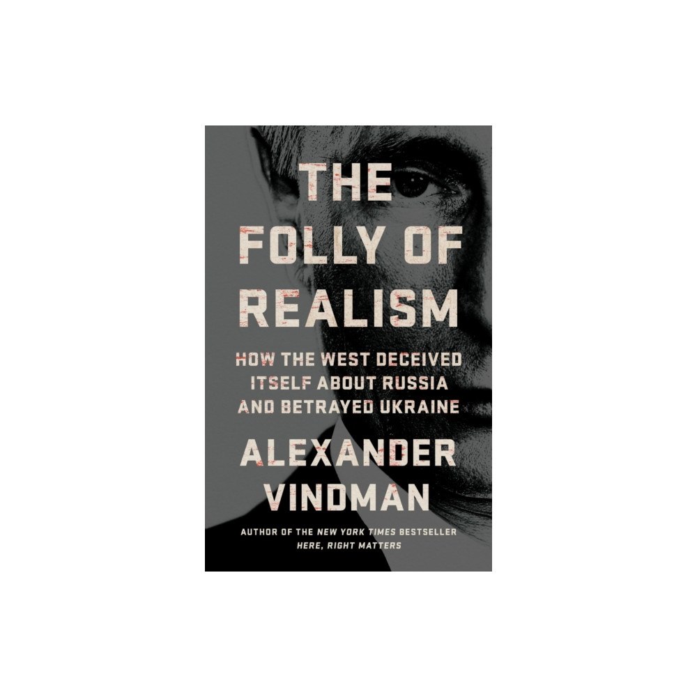 PublicAffairs,U.S. The Folly of Realism (inbunden, eng)