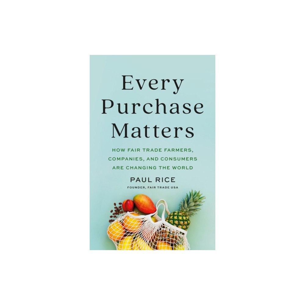 PublicAffairs,U.S. Every Purchase Matters (inbunden, eng)
