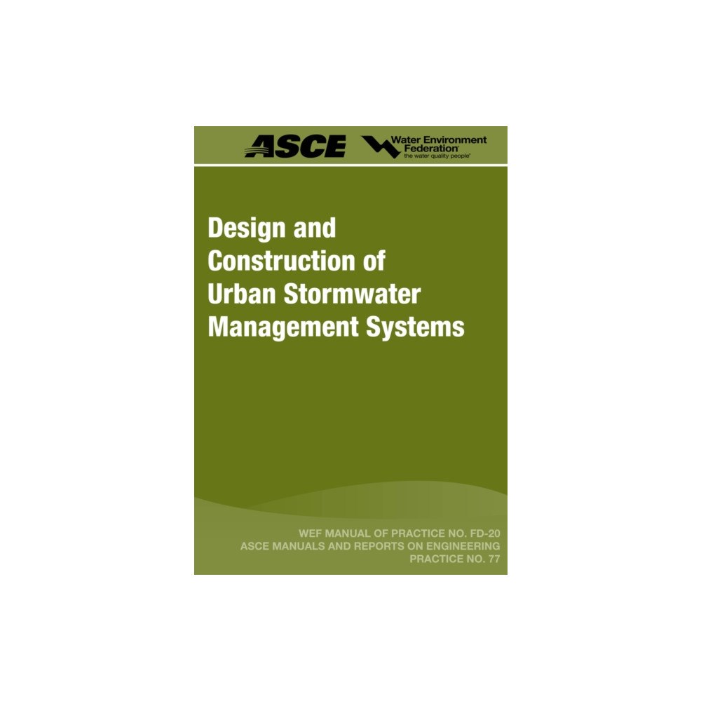 Water Environment Federation Design and Construction of Urban Stormwater Management Systems (häftad, eng)