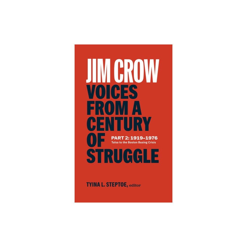 The Library of America Jim Crow: Voices from a Century of Struggle Part 2 (LOA #387) (inbunden, eng)