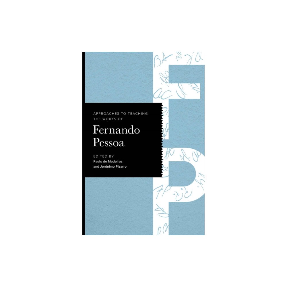 Modern Language Association of America Approaches to Teaching the Works of Fernando Pessoa (häftad, eng)