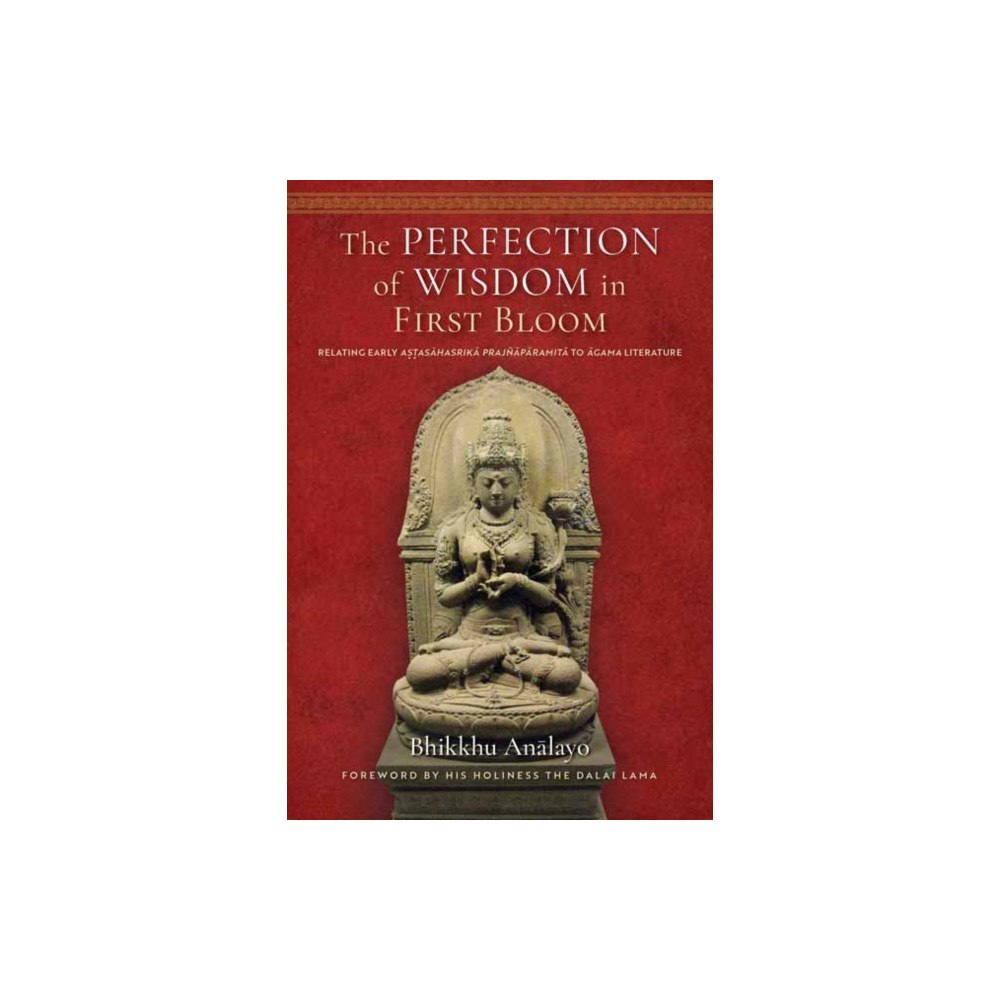 Wisdom publications,u.s. The Perfection of Wisdom in First Bloom (inbunden, eng)