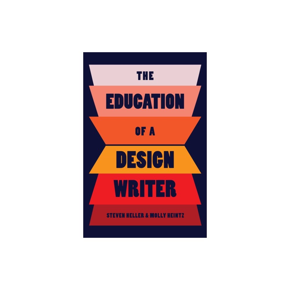 Skyhorse Publishing The Education of a Design Writer (häftad, eng)