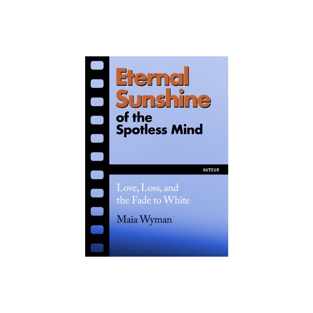 Ig Publishing Eternal Sunshine of the Spotless Mind (häftad, eng)